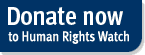 Donate to Human Rights Watch