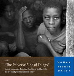 In September 2006, Human Rights Watch released a report, "The Perverse Side of Things," documenting torture and the excessive use of force by Guinean security forces. &copy; Human Rights Watch