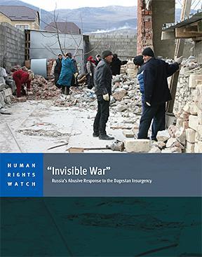 Invisible War: Russia’s Abusive Response to the Dagestan Insurgency