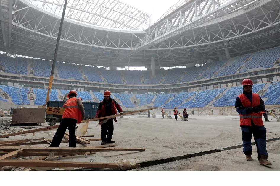 Russia/FIFA: Workers Exploited on World Cup 2018 Stadiums | Human Rights  Watch