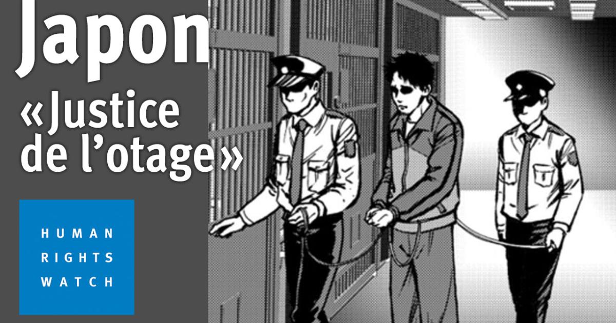 Japan's “Hostage Justice” System: Denial of Bail, Coerced Confessions, and  Lack of Access to Lawyers